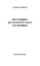 Couverture du livre: Des femmes qui dansent sous les bombes