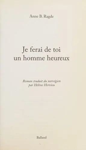 Couverture du livre: Je ferai de toi un homme heureux