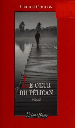 Couverture du livre: Le coeur du pélican