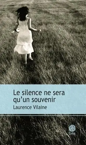Couverture du livre: Le silence ne sera qu'un souvenir