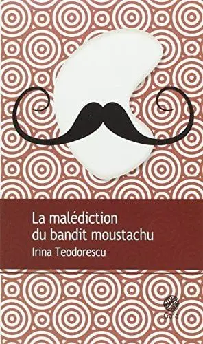 Couverture du livre: La malédiction du bandit moustachu