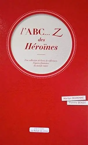 Couverture du livre: L'ABC Z des héroïnes...