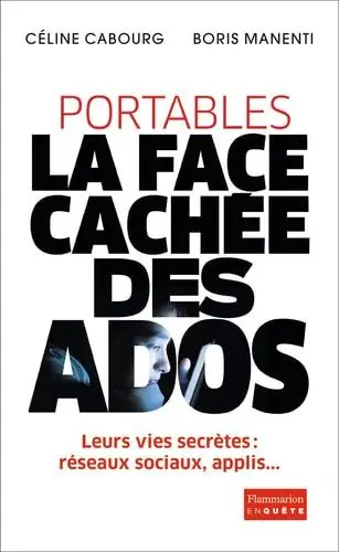 Couverture du livre: Portables, la face cachée des ados