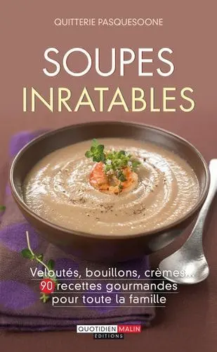 Couverture du livre: Soupes inratables