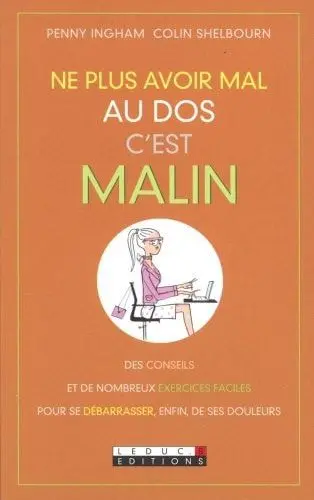 Couverture du livre: Ne plus avoir mal au dos, c'est malin