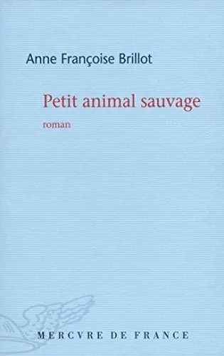 Couverture du livre: Petit animal sauvage
