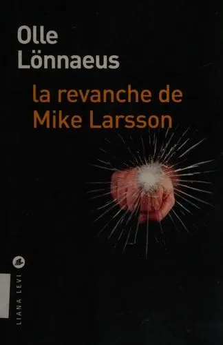 Couverture du livre: La revanche de Mike Larsson