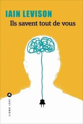 Couverture du livre: Ils savent tout de vous