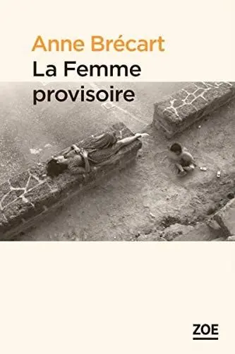 Couverture du livre: La femme provisoire