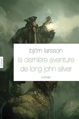 Couverture du livre: La dernière aventure de Long John Silver