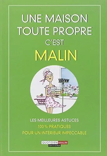 Couverture du livre: Une maison toute propre, c'est malin