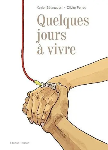 Couverture du livre: Quelques jours à vivre