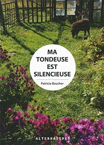 Couverture du livre: Ma tondeuse est silencieuse