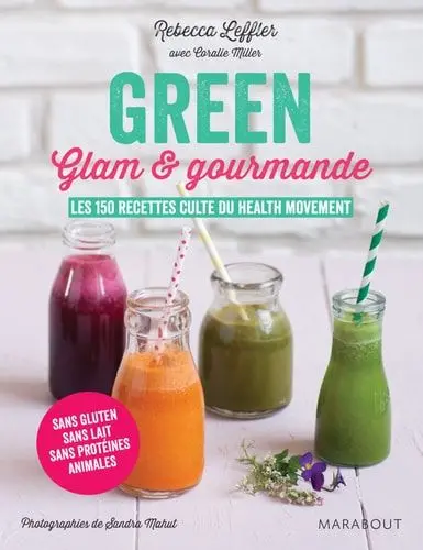 Couverture du livre: Green, glam & gourmande