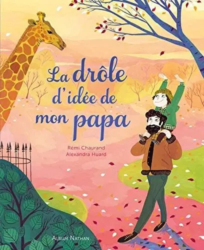 Couverture du livre: La drôle d'idée de mon papa
