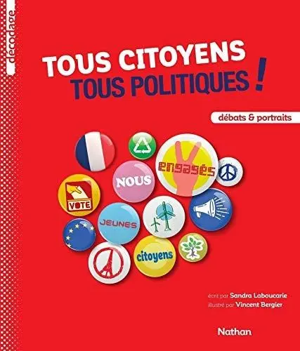 Couverture du livre: Tous citoyens, tous politiques !