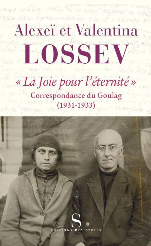 Couverture du livre: La joie pour l'éternité : Correspondance du Goulag (1931-1933)