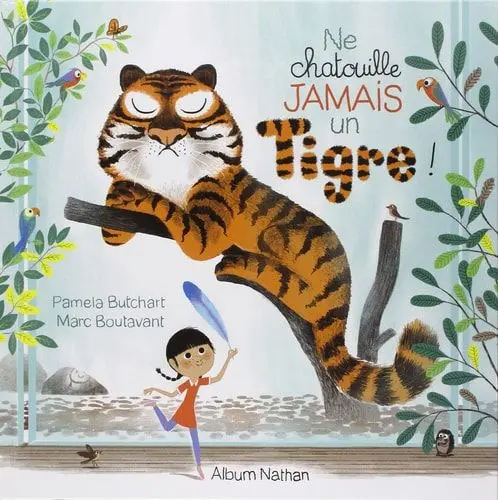 Couverture du livre: Ne chatouille jamais un tigre !